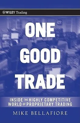Cover of One Good Trade by Mike Bellafiore